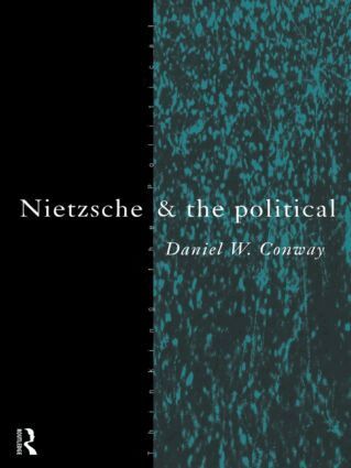 Daniel Conway - Nietzsche and the Political, Häftad