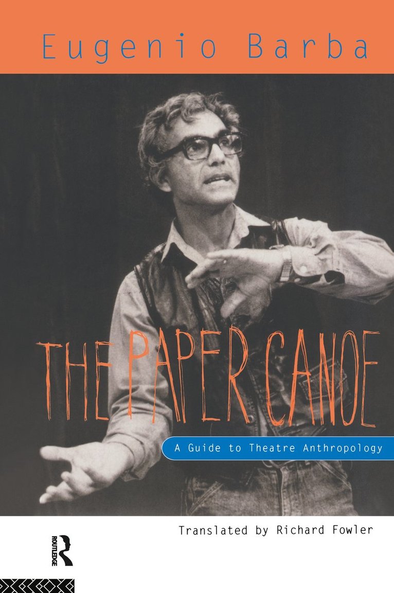 Eugenio Barba - Paper Canoe, Inbunden