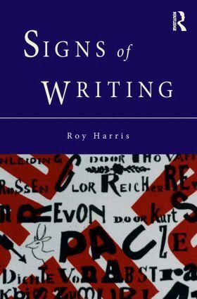 Roy Harris - Signs of Writing, Inbunden