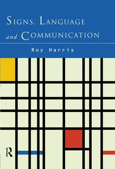 Roy Harris - Signs, Language and Communication, Inbunden