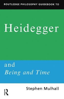 bokomslag Routledge Philosophy GuideBook to Heidegger and Being and Time