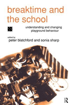 Peter Blatchford, Sonia Sharp - Breaktime and the School, Häftad