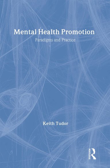 Keith Tudor - Mental Health Promotion, Inbunden