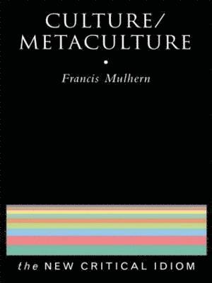Francis Mulhern - Culture/Metaculture, Häftad