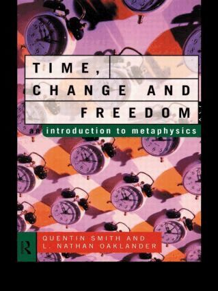L. Nathan Oaklander, Quentin Smith - Time, Change and Freedom, Häftad