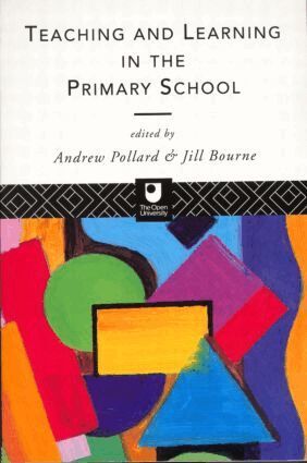 ANDREW POLLARD, Jill Bourne - Teaching and Learning in the Primary School, Häftad