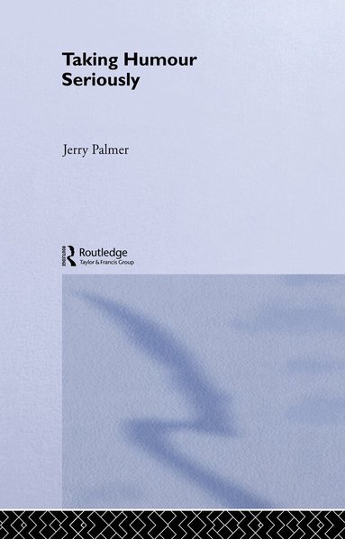 Jerry Palmer - Taking Humour Seriously, Inbunden