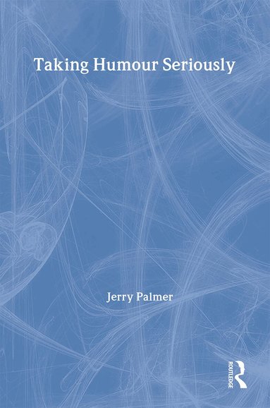 Jerry Palmer - Taking Humour Seriously, Häftad