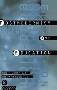 bokomslag Postmodernism and Education