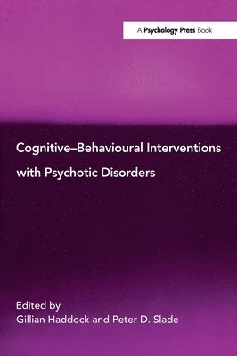 Cognitive-Behavioural Interventions with Psychotic Disorders 1