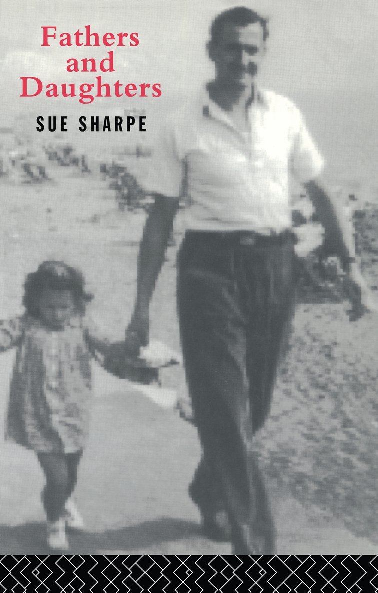 Sue Sharpe - Fathers and Daughters, Inbunden