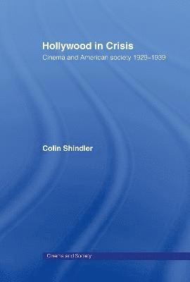 Colin Schindler - Hollywood in Crisis, Inbunden