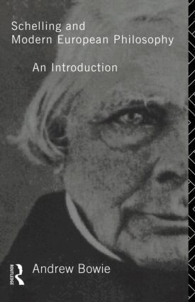 Andrew Bowie - Schelling and Modern European Philosophy:, Häftad