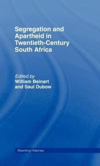 bokomslag Segregation and Apartheid in Twentieth Century South Africa