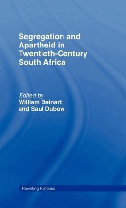 William Beinart, Saul Dubow - Segregation and Apartheid in Twentieth Century South Africa, Inbunden