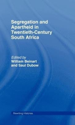 Segregation and Apartheid in Twentieth Century South Africa 1