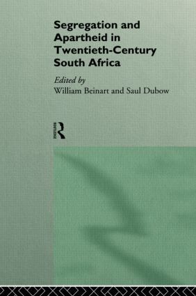 William Beinart, Saul Dubow - Segregation and Apartheid in Twentieth Century South Africa, Häftad
