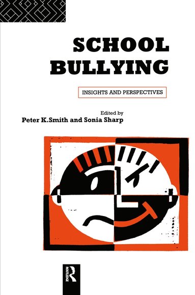 Sonia Sharp, Peter K Smith, Peter Smith - School Bullying, Inbunden