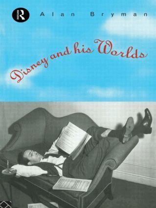 Alan Bryman - Disney & His Worlds, Häftad