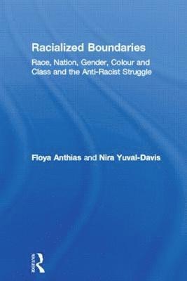 Floya Anthias, Nira Yuval-Davis - Racialized Boundaries, Häftad