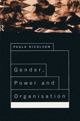 Gender, Power and Organisation 1