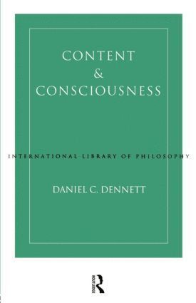 Daniel C. Dennett - Content and Consciousness, Häftad