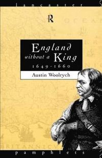 bokomslag England Without a King 1649-60