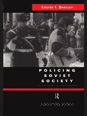 Louise Shelley - Policing Soviet Society, Häftad