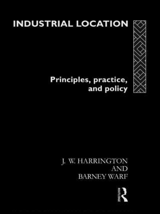 James W. Harrington, Barney Warf - Industrial Location, Inbunden