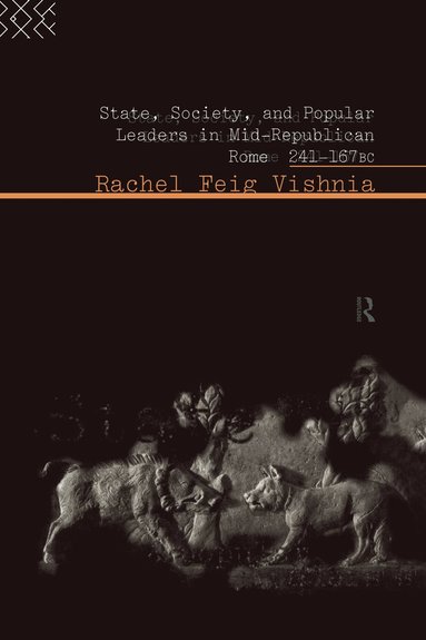 bokomslag State, Society and Popular Leaders in Mid-Republican Rome 241-167 B.C.