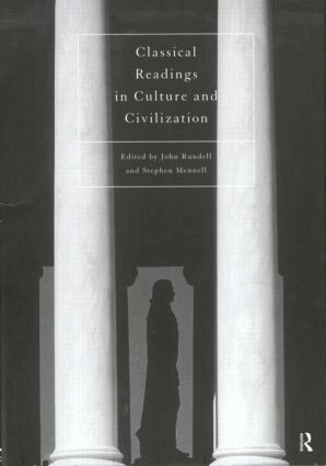 John Rundell, Stephen Mennell - Classical Readings on Culture and Civilization, Häftad