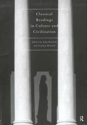 John Rundell, Stephen Mennell - Classical Readings on Culture and Civilization, Häftad