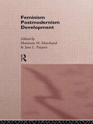 Marianne H Marchand, Jane L. Parpart - Feminism/ Postmodernism/ Development, Inbunden