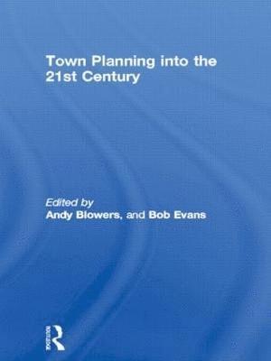 Town Planning into the 21st Century 1