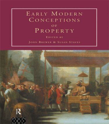 John Brewer, Susan Staves - Early Modern Conceptions of Property, Inbunden