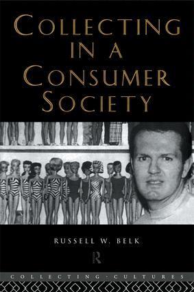 Russell W. Belk - Collecting in a Consumer Society, Inbunden