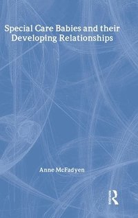 bokomslag Special Care Babies and their Developing Relationships