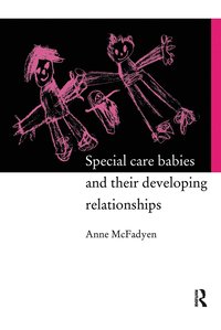 bokomslag Special Care Babies and their Developing Relationships