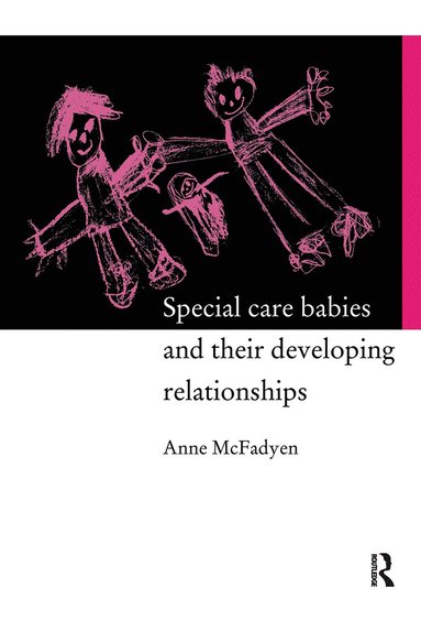 bokomslag Special Care Babies and their Developing Relationships