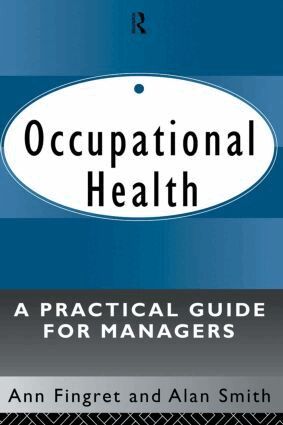 . Ann Fingret, Alan Smith - Occupational Health: A Practical Guide for Managers, Häftad