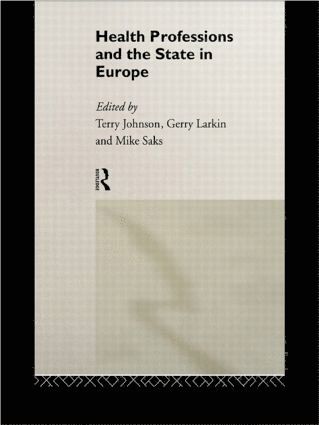 bokomslag Health Professions and the State in Europe