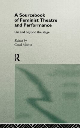 Carol Martin - Sourcebook on Feminist Theatre and Performance, Inbunden
