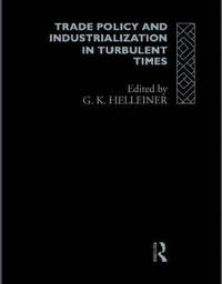 bokomslag Trade Policy and Industrialization in Turbulent Times