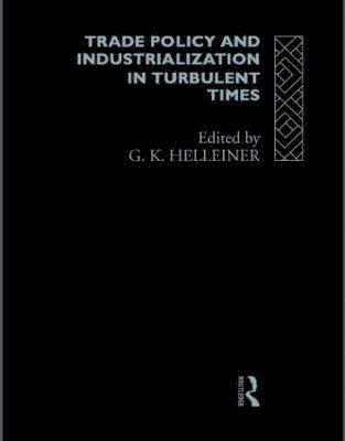 Trade Policy and Industrialization in Turbulent Times 1