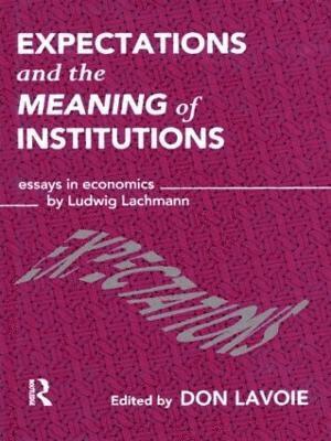 Expectations and the Meaning of Institutions 1