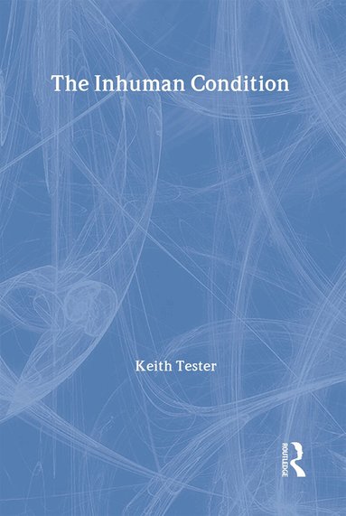 Keith Tester - Inhuman Condition, Inbunden
