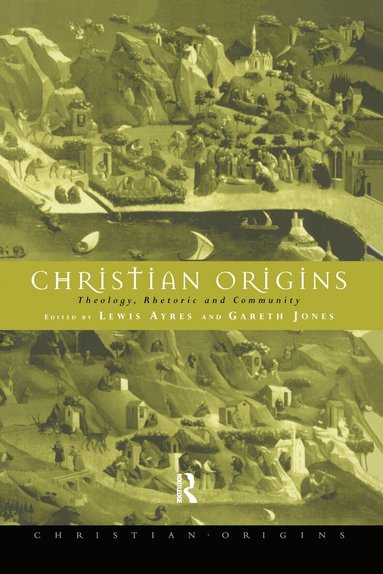 Lewis Ayres, Gareth Jones - Christian Origins, Inbunden