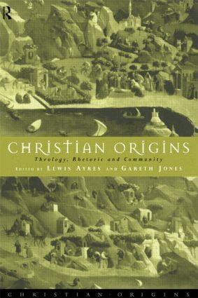 Lewis Ayres, Gareth Jones - Christian Origins, Häftad