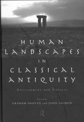 John Salmon, Graham Shipley - Human Landscapes in Classical Antiquity, Inbunden