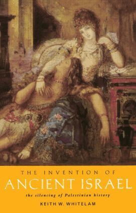 Keith W. Whitelam - Invention of Ancient Israel, Häftad